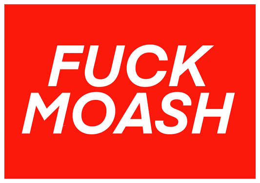 Fuck Moash slogan in white italic capitals on a red background